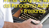 I Congreso Nacional de Periodismo de Periodismo Autónomo y Freelance